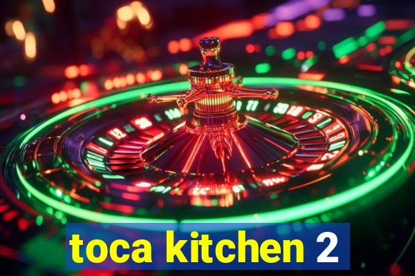 toca kitchen 2